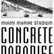 Concrete Paradise: Miami Marine Stadium