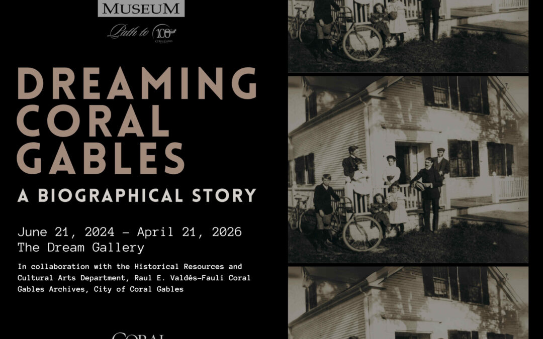 Dreaming Coral Gables — A Biographical Story