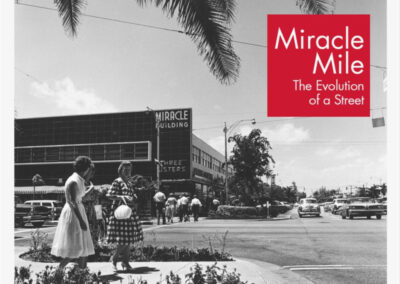 Miracle Mile: The Evolution of a Street