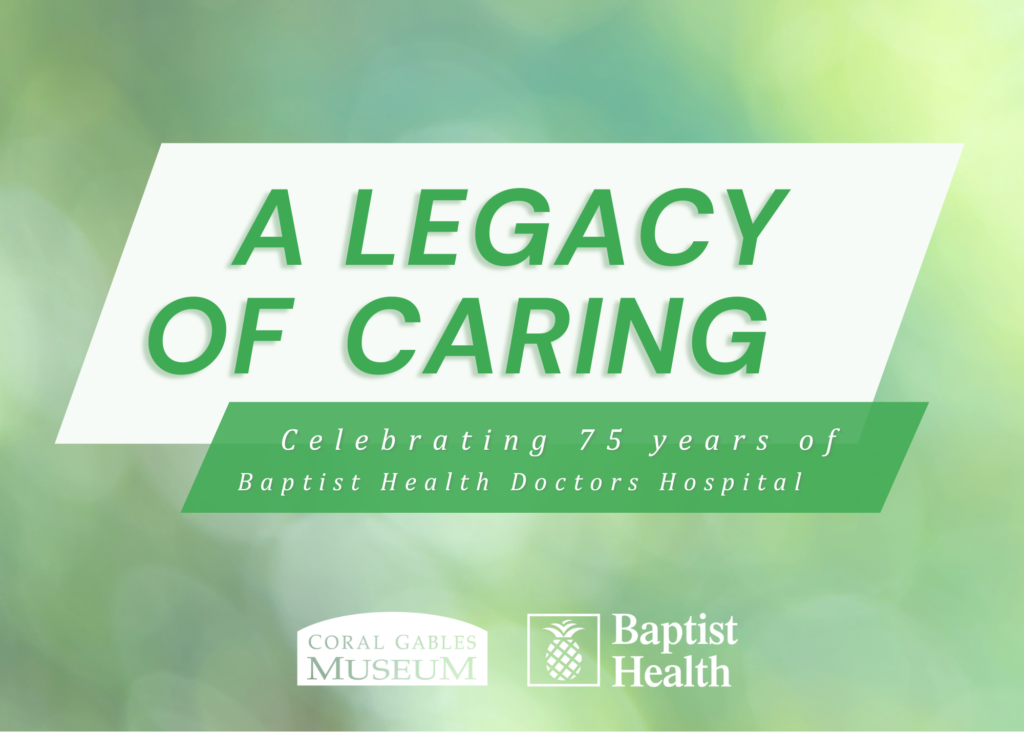 Opening of the Exhibition “A Legacy of Caring. Celebrating 75 years of Baptist Health Doctors Hospital”